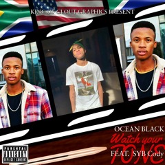 Ocean Black - Watch your tone(feat. SYB Cody)/ Way Up (Prod. Zagiebeatz)