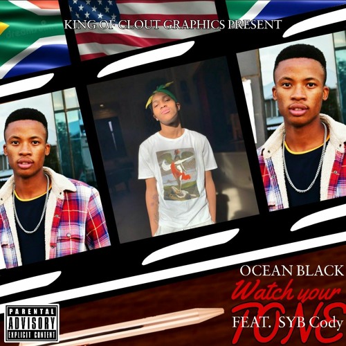 Ocean Black - Watch your tone(feat. SYB Cody)/ Way Up (Prod. Zagiebeatz)