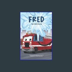 #^Ebook ⚡ Fred the Firetruck (Vroomers)     Paperback – May 10, 2022 [R.A.R]