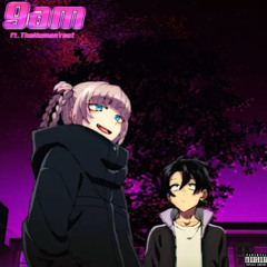 9AM Ft. thehumanyeet (prod.rexpy) *ALL PLATFORMS*