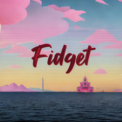 Fidget