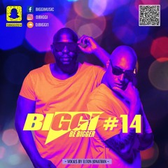 BE BIGGER 14 - By BIGGI Ft Elton Jonathan  'The Mixtape' 014