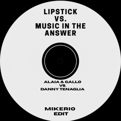 Lipstick Vs. Music in the answer (Mikerio Edit) Radio +2 Pitch