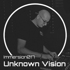 Immersion017 - Unknown Vision