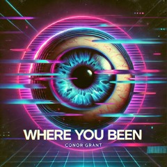 Where You Been