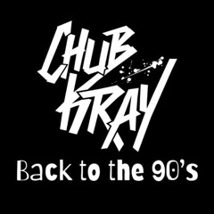 Chub Kray ~ Back To The 90'Es Vocal Extended Mix