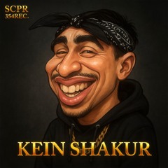 Kein Shakur [pord. scpr]