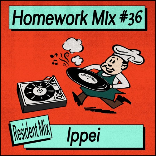 Homework Mix 36 - Ippei