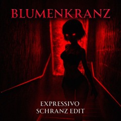 BLUMENKRANZ (eXpressivo Schranz EDIT) FREE DOWNLOAD