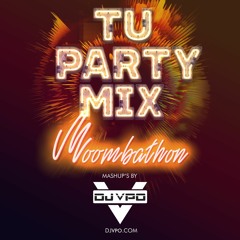 Tu Party Mix (Moombathon MashUps DJVPO)