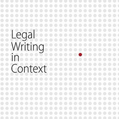[Get] [EPUB KINDLE PDF EBOOK] Legal Writing in Context by  Sonya Bonneau &  Susan McM