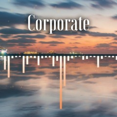 Corporate - Background Music For Videos [No Copyright]
