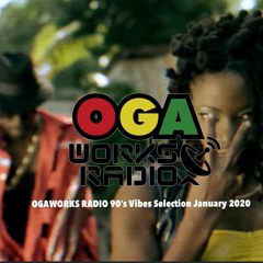 OGAWORKS RADIO 90'S  DANCEHALL JANUARY 2021