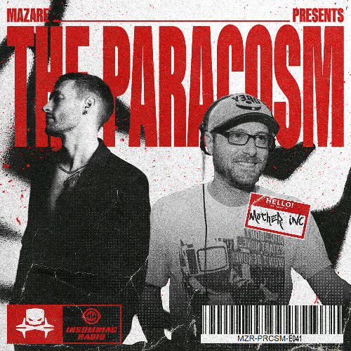Mazare Presents: The Paracosm #041 (starring: Mother Inc.) [Insomniac Radio]