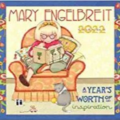 READ/DOWNLOAD=- Mary Engelbreit's 2022 Deluxe Wall Calendar: A Year's Worth of Inspiration FULL BOOK