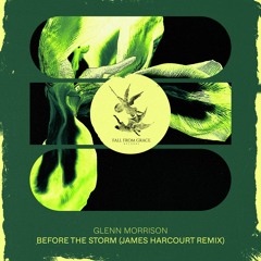 Glenn Morrison - Before The Storm (James Harcourt Extended Remix) [FFG]
