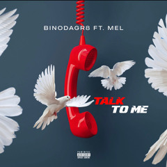 Talk to me (ft. Mel)