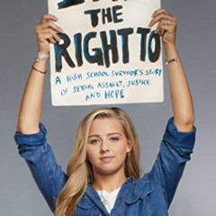 [Free] EPUB 💕 I Have the Right To: A High School Survivor's Story of Sexual Assault,