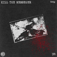 KILL THE MESSENGER ///// PROD SUND1ATA