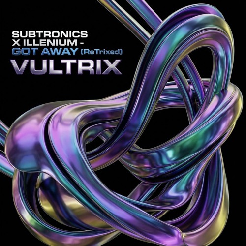 subtronics x illenium- got away  (ReTrixed)