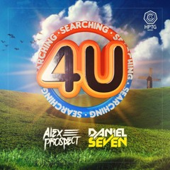 Alex Prospect & Daniel Seven - SEARCHING 4 U