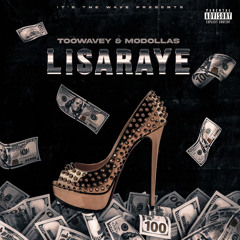 Too Wavey & MoDollas - Lisa Raye