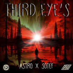 Astro x Sotef - Third Eye's