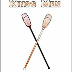 [Get] [PDF EBOOK EPUB KINDLE] The King's Men (All for the Game Book 3) by Nora Sakavi