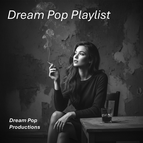 Dream Pop Playlists