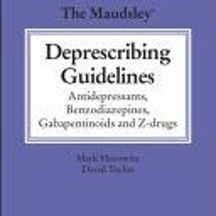 [Download PDF] The Maudsley Deprescribing Guidelines: Antidepressants, Benzodiazepines, Gabapentinoi