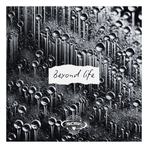 NCMU! Mixtape #02 - Beyond life