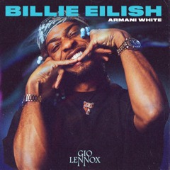 Armani White  - BILLIE EILISH (Gio Lennox Remix)[Free Download Full Length]