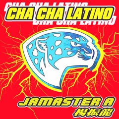 Jamaster A - Cha Cha Latino (Original Mix) 4'48