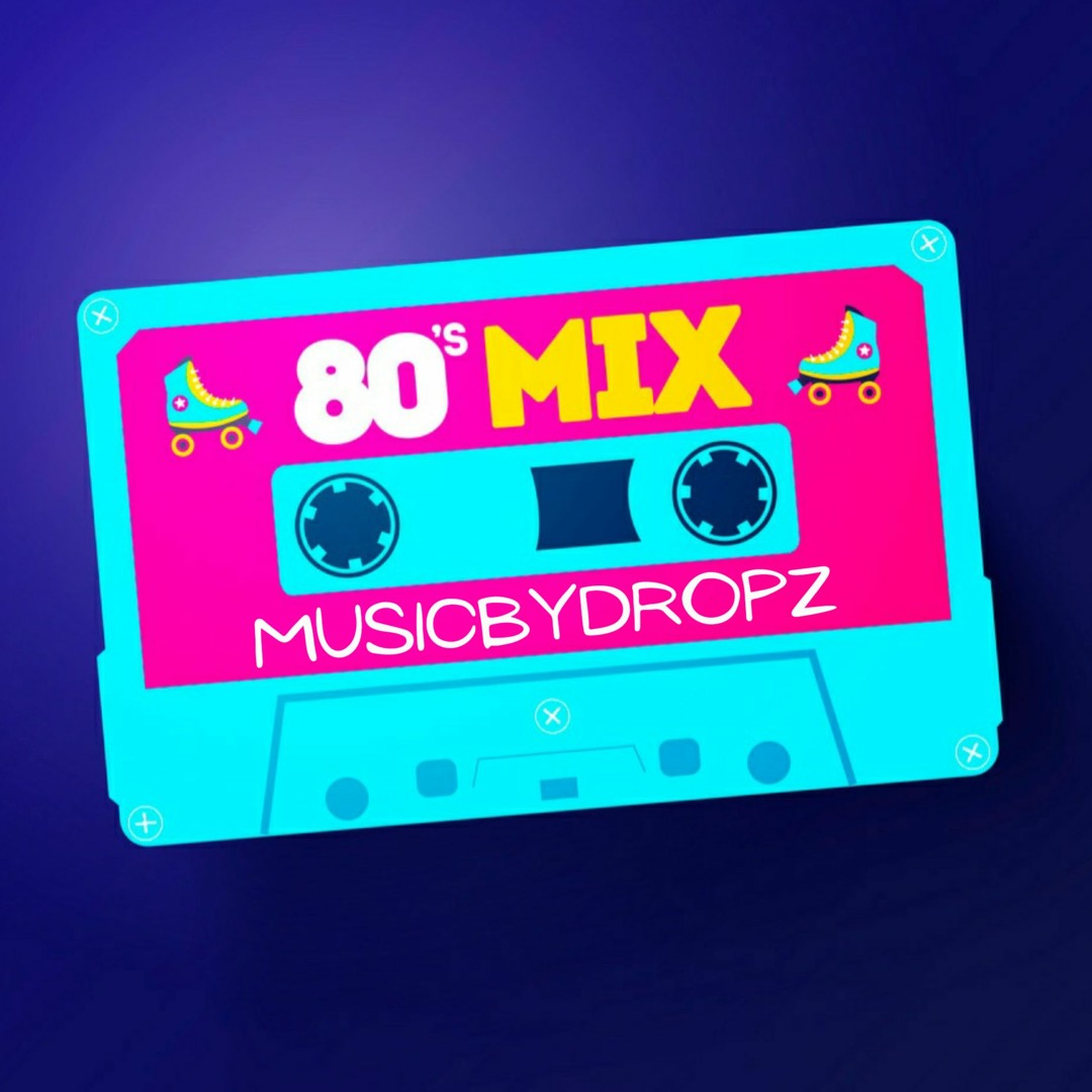 Stream The 80s Mix by MusicByDropz | Listen online for free on SoundCloud