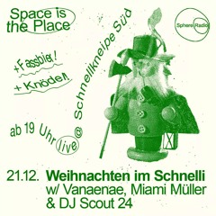 Space is the Place - Weihnachten im Schnelli  24.12.2024 - PART 2