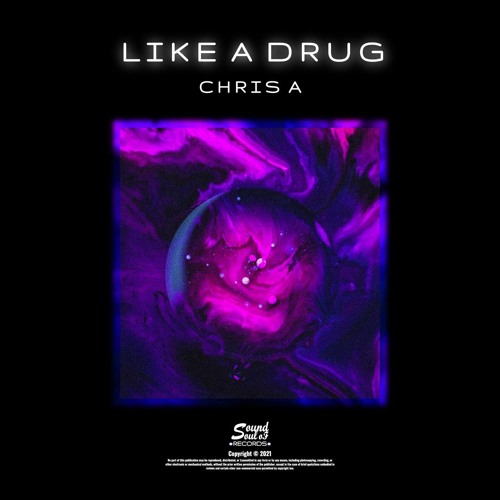 CHRIS A - Like A Drug