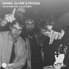 Samba Glume & Phossa - 18 March 2025
