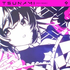 Finana Ryugu - TSUNAMI (r0y Remix)