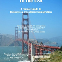 [View] EPUB 💞 Moving Your Family To the USA: A Simple Guide to Business & Investment