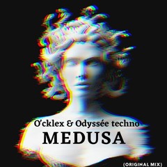 O'cklex & Ulysse - Médusa #2  [ Full Track !  10/05/2020