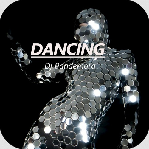 Dj Pandemora - Dancing