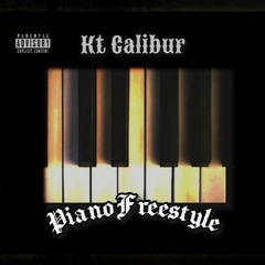 Kt Calibur - Piano Freestyle(Official Audio)