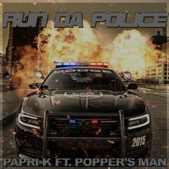 RUN DA POLICE - PAPRI-K & DUDYT