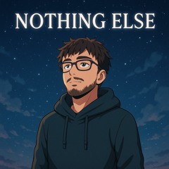 Nothing Else