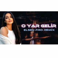 O Yar Gelir - Şahmar Ülker - Elsen Pro - Azeri remix