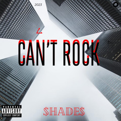 $hade$ - Can’t Rock (prod. S!rskii)