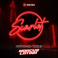 Covid-19 Mix #3 - Marcus Latina