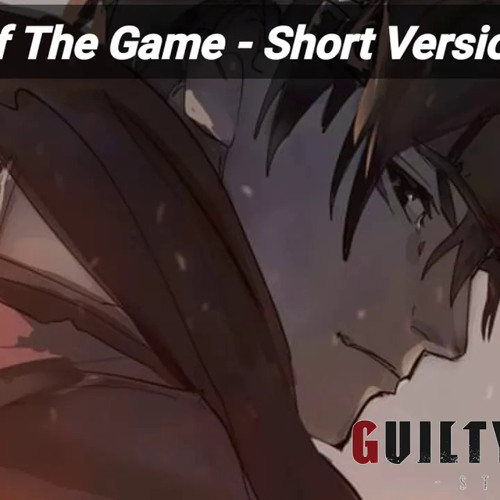 Guilty Gear Strive - Smell Of The Game - Short Version
