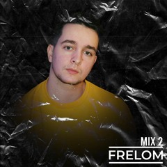 FRELOM MIX #2 (house/rap remixes/bass house)