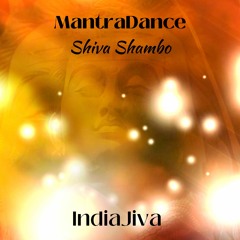 MantraDance - Shiva Shambo
